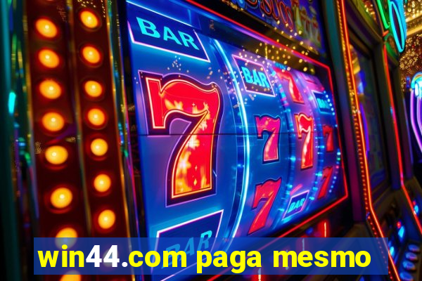 win44.com paga mesmo